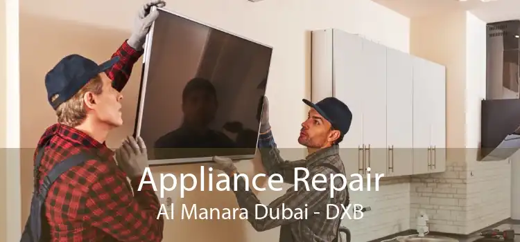 Appliance Repair Al Manara Dubai - DXB