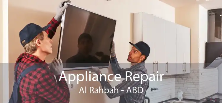 Appliance Repair Al Rahbah - ABD