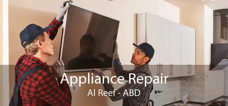 Appliance Repair Al Reef - ABD