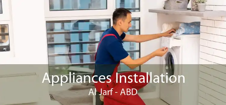 Appliances Installation Al Jarf - ABD