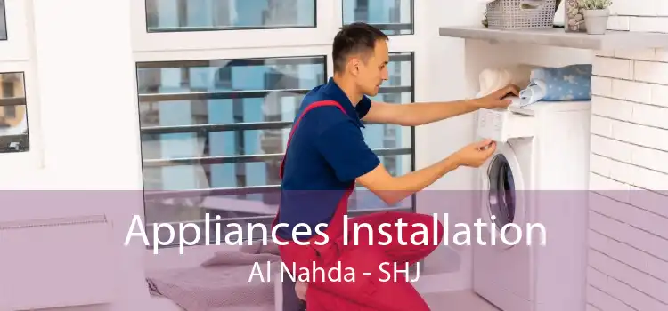 Appliances Installation Al Nahda - SHJ