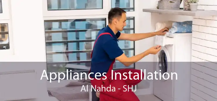 Appliances Installation Al Nahda - SHJ