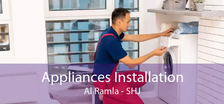Appliances Installation Al Ramla - SHJ