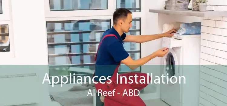 Appliances Installation Al Reef - ABD