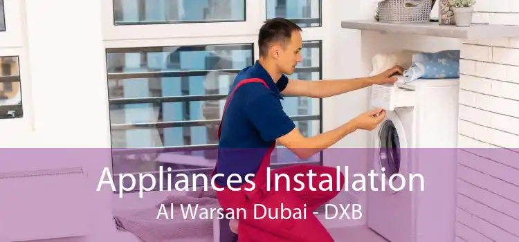 Appliances Installation Al Warsan Dubai - DXB