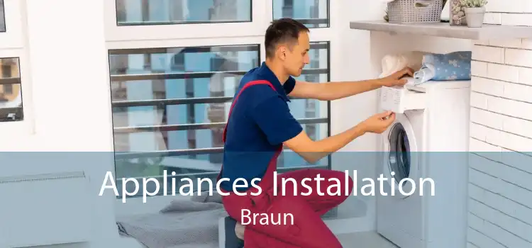 Appliances Installation Braun
