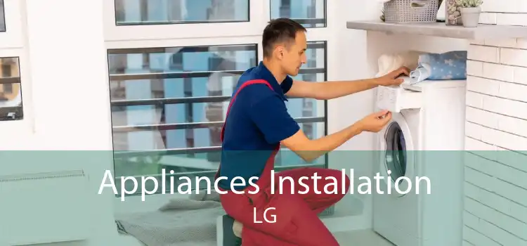 Appliances Installation LG