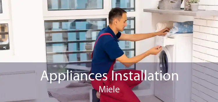 Appliances Installation Miele