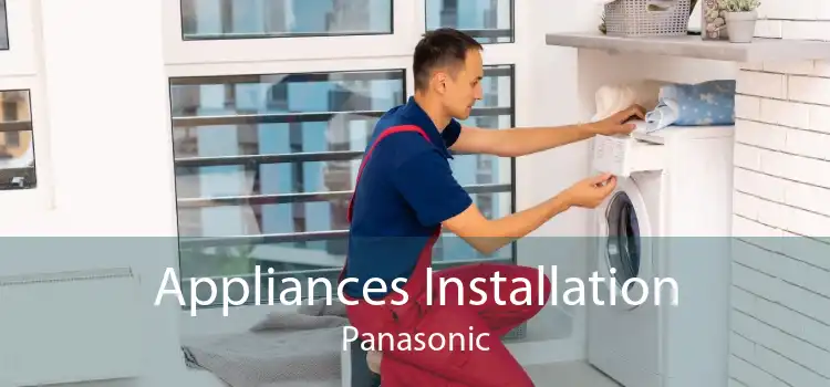 Appliances Installation Panasonic