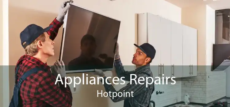 Appliances Repairs Hotpoint