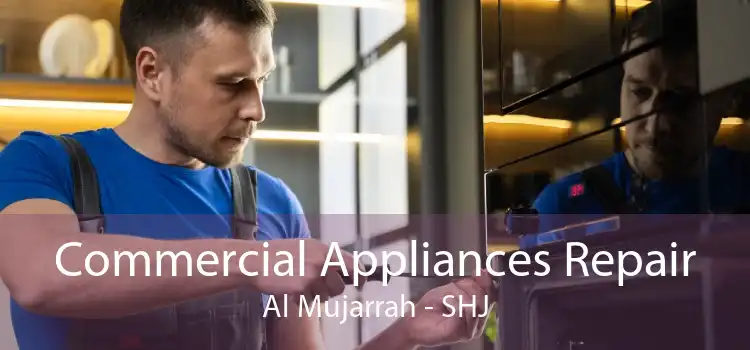 Commercial Appliances Repair Al Mujarrah - SHJ