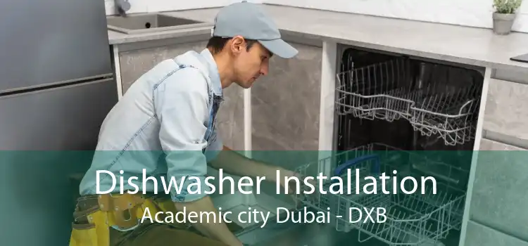 Dishwasher Installation Academic city Dubai - DXB