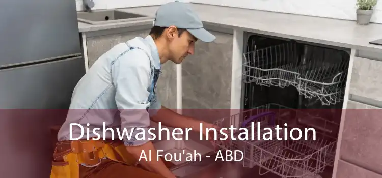 Dishwasher Installation Al Fou'ah - ABD