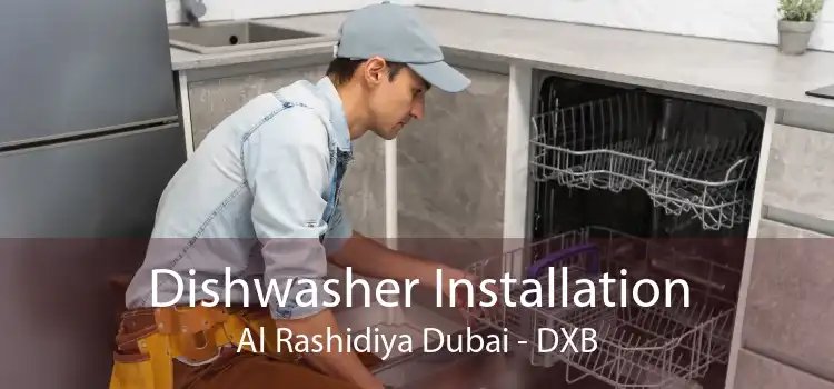 Dishwasher Installation Al Rashidiya Dubai - DXB