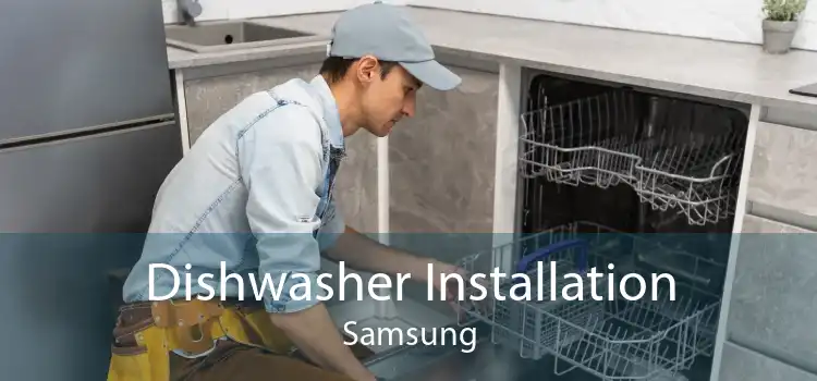 Dishwasher Installation Samsung