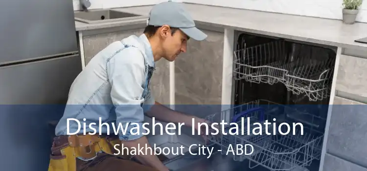 Dishwasher Installation Shakhbout City - ABD