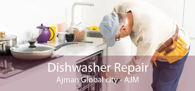Dishwasher Repair Ajman Global city - AJM