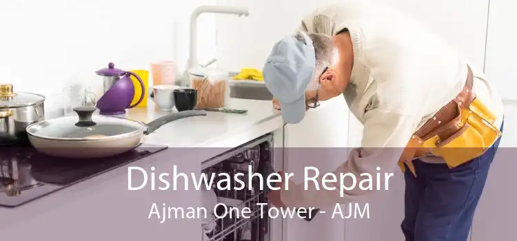 Dishwasher Repair Ajman One Tower - AJM