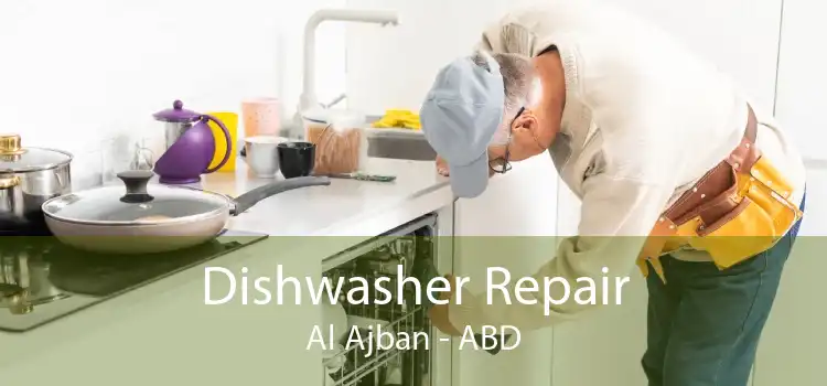 Dishwasher Repair Al Ajban - ABD