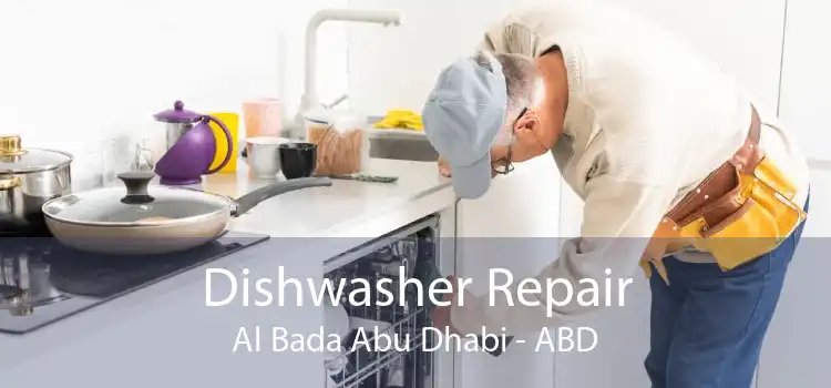 Dishwasher Repair Al Bada Abu Dhabi - ABD