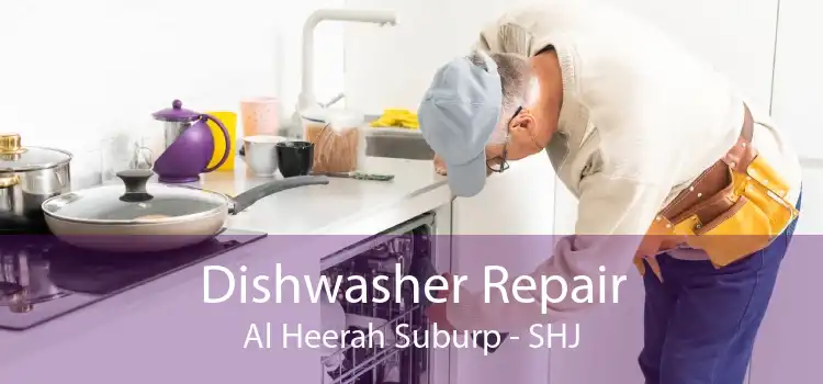 Dishwasher Repair Al Heerah Suburp - SHJ
