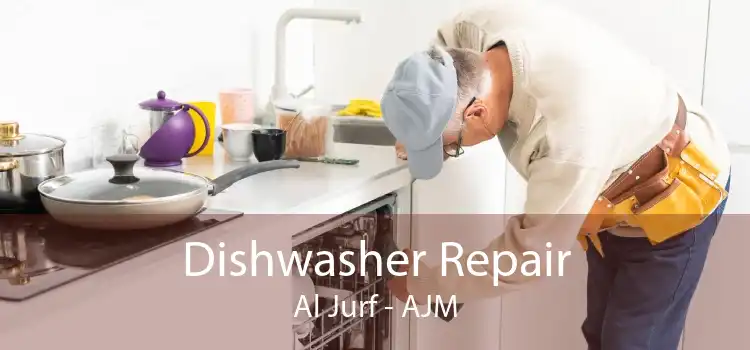 Dishwasher Repair Al Jurf - AJM