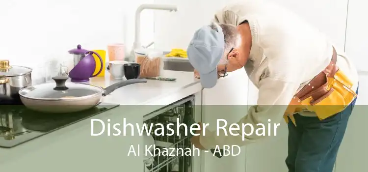 Dishwasher Repair Al Khaznah - ABD