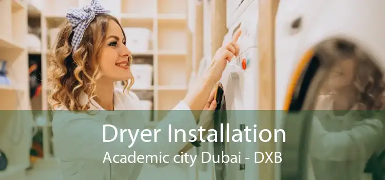 Dryer Installation Academic city Dubai - DXB