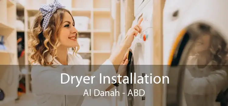 Dryer Installation Al Danah - ABD