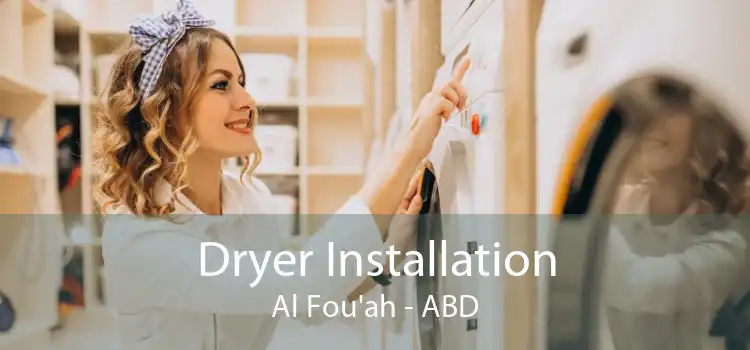 Dryer Installation Al Fou'ah - ABD