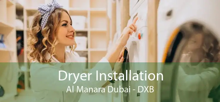 Dryer Installation Al Manara Dubai - DXB