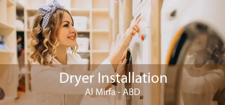 Dryer Installation Al Mirfa - ABD