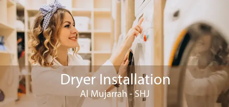 Dryer Installation Al Mujarrah - SHJ