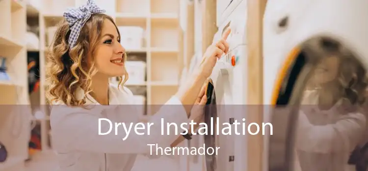 Dryer Installation Thermador
