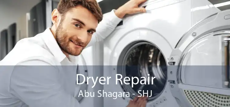 Dryer Repair Abu Shagara - SHJ
