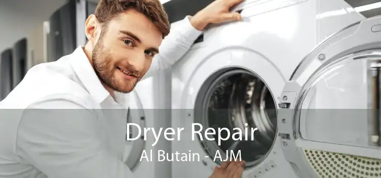 Dryer Repair Al Butain - AJM
