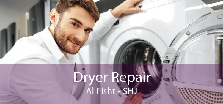 Dryer Repair Al Fisht - SHJ