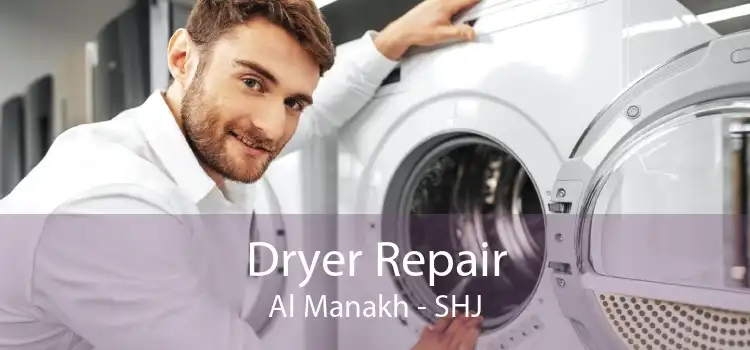 Dryer Repair Al Manakh - SHJ