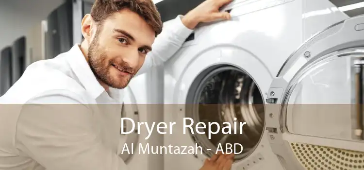 Dryer Repair Al Muntazah - ABD