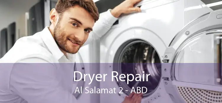 Dryer Repair Al Salamat 2 - ABD