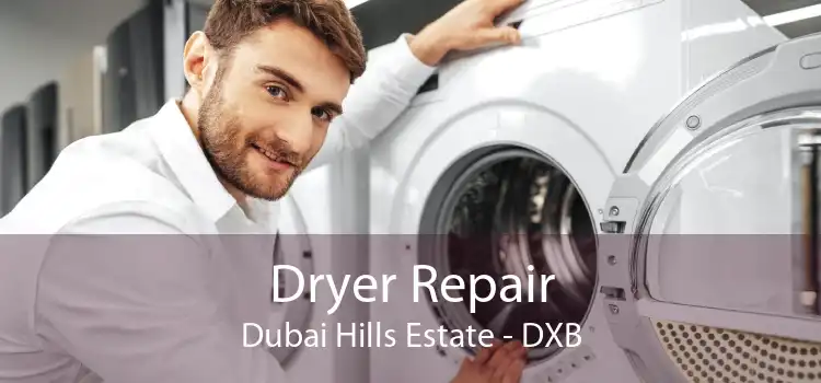 Dryer Repair Dubai Hills Estate - DXB