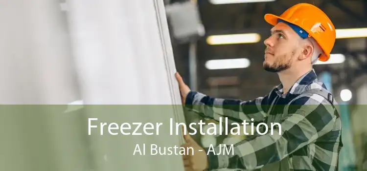 Freezer Installation Al Bustan - AJM