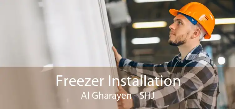Freezer Installation Al Gharayen - SHJ