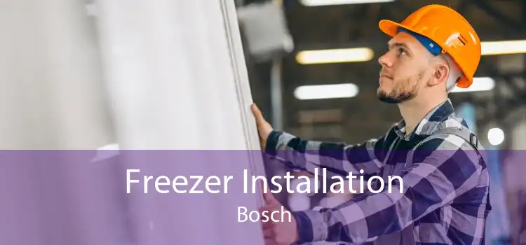 Freezer Installation Bosch