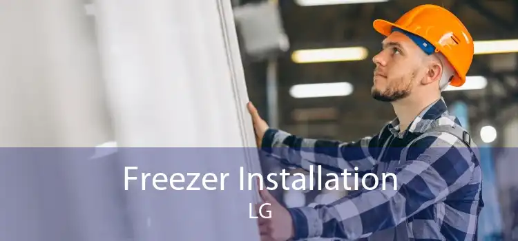 Freezer Installation LG