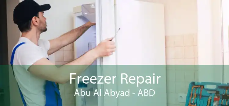 Freezer Repair Abu Al Abyad - ABD