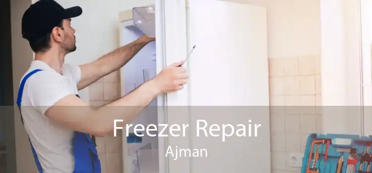 Freezer Repair Ajman