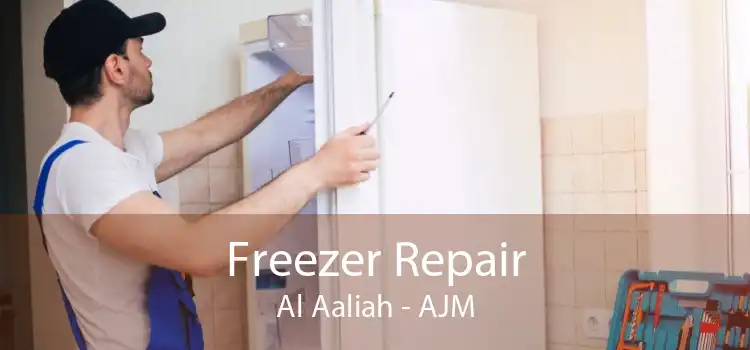 Freezer Repair Al Aaliah - AJM