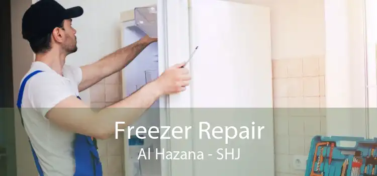 Freezer Repair Al Hazana - SHJ
