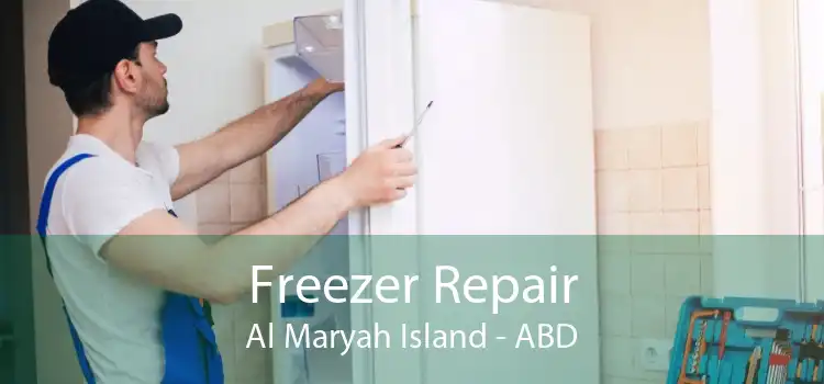 Freezer Repair Al Maryah Island - ABD